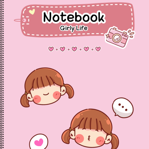 Girly Life Notebook Girly Life Notebook